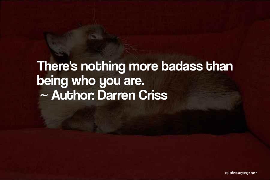 Being Badass Quotes By Darren Criss