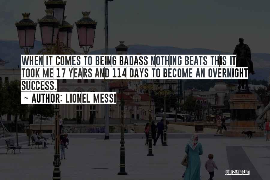 Being Badass Quotes By Lionel Messi