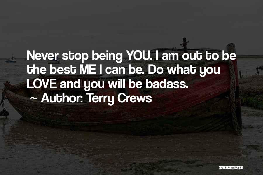 Being Badass Quotes By Terry Crews