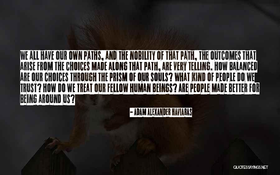 Being Balanced Quotes By Adam Alexander Haviaras Being Balanced Quotes By Adam Alexander Haviaras