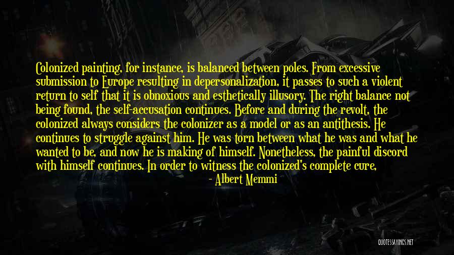 Being Balanced Quotes By Albert Memmi Being Balanced Quotes By Albert Memmi