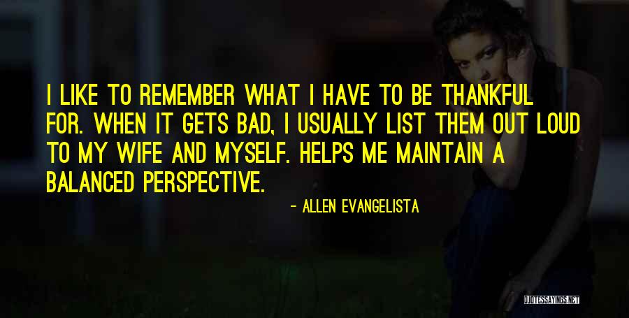 Being Balanced Quotes By Allen Evangelista Being Balanced Quotes By Allen Evangelista