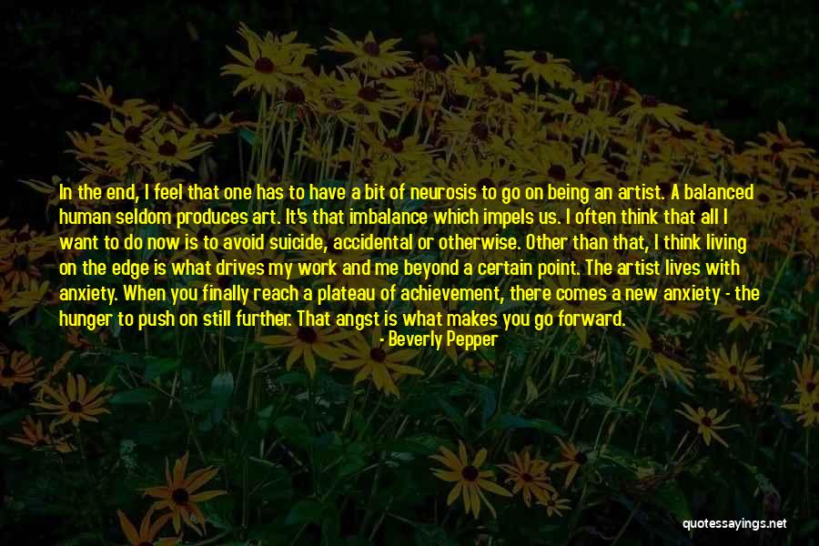 Being Balanced Quotes By Beverly Pepper Being Balanced Quotes By Beverly Pepper