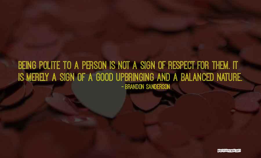 Being Balanced Quotes By Brandon Sanderson Being Balanced Quotes By Brandon Sanderson
