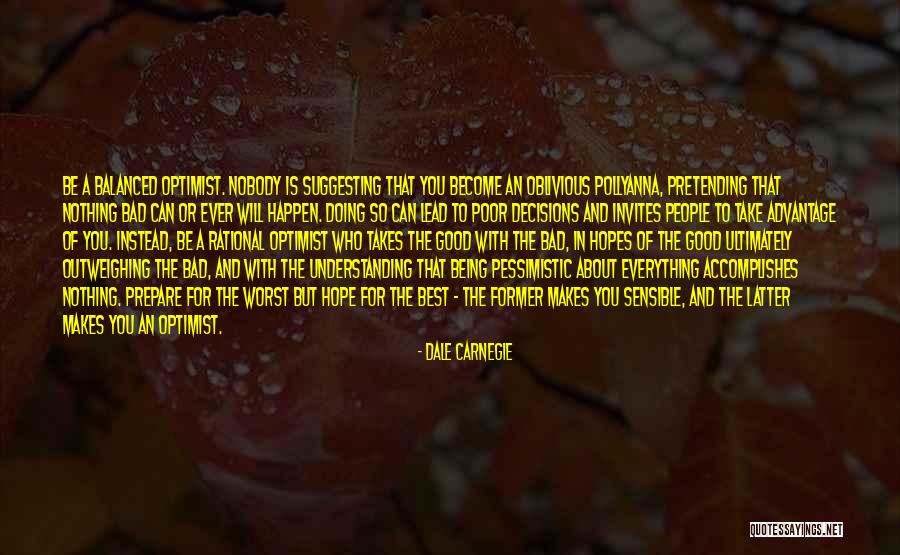 Being Balanced Quotes By Dale Carnegie Being Balanced Quotes By Dale Carnegie