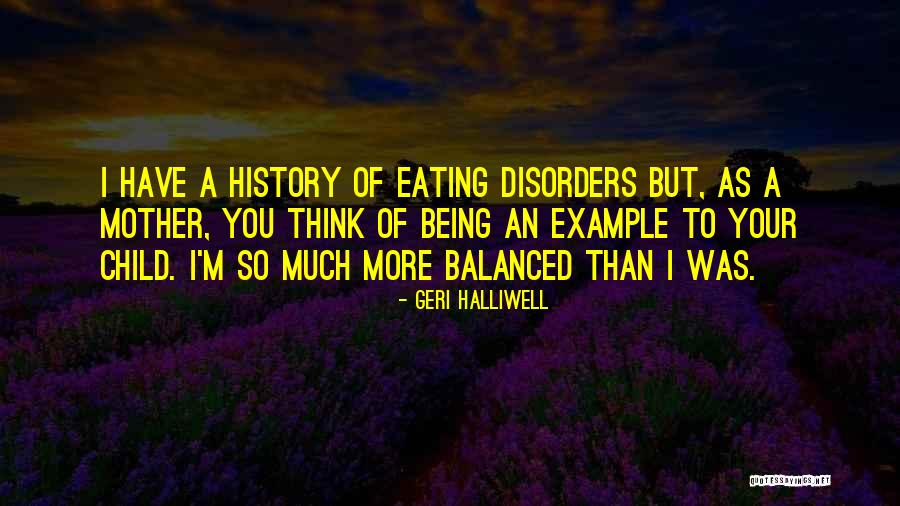 Being Balanced Quotes By Geri Halliwell Being Balanced Quotes By Geri Halliwell