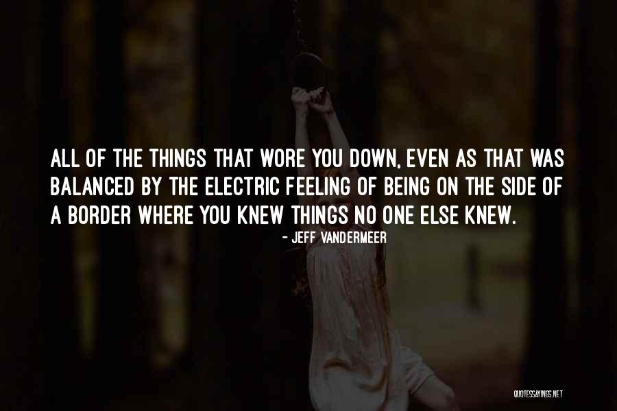 Being Balanced Quotes By Jeff VanderMeer Being Balanced Quotes By Jeff VanderMeer