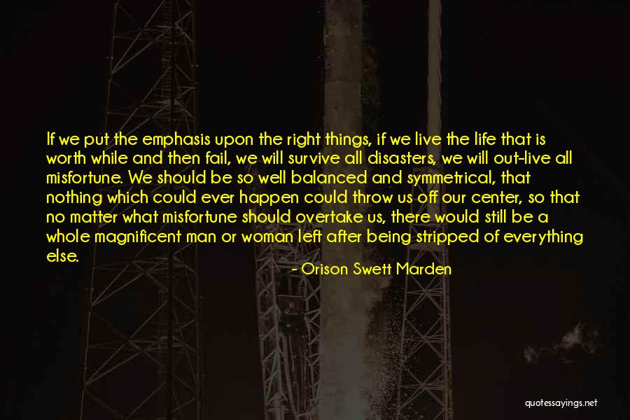 Being Balanced Quotes By Orison Swett Marden Being Balanced Quotes By Orison Swett Marden