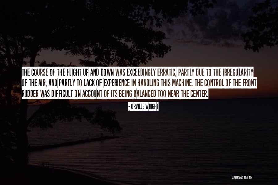 Being Balanced Quotes By Orville Wright Being Balanced Quotes By Orville Wright