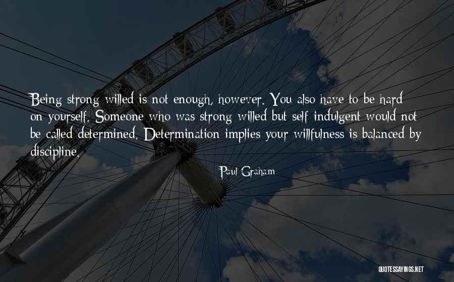 Being Balanced Quotes By Paul Graham Being Balanced Quotes By Paul Graham
