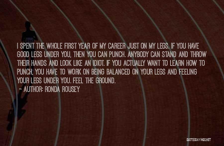 Being Balanced Quotes By Ronda Rousey