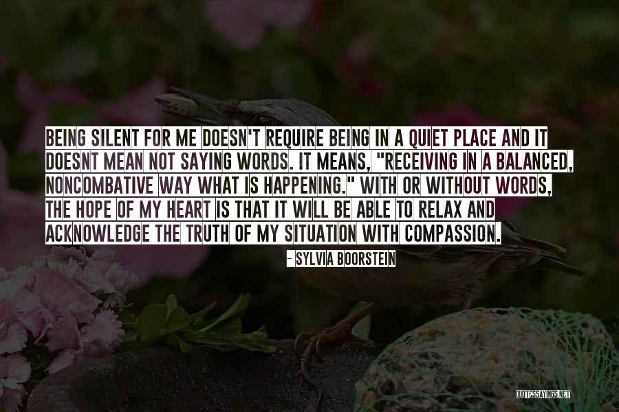 Being Balanced Quotes By Sylvia Boorstein Being Balanced Quotes By Sylvia Boorstein