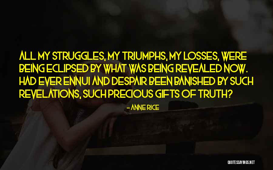 Being Banished Quotes By Anne Rice Being Banished Quotes By Anne Rice
