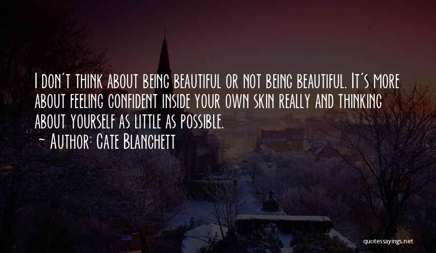 Being Beautiful And Confident Quotes By Cate Blanchett