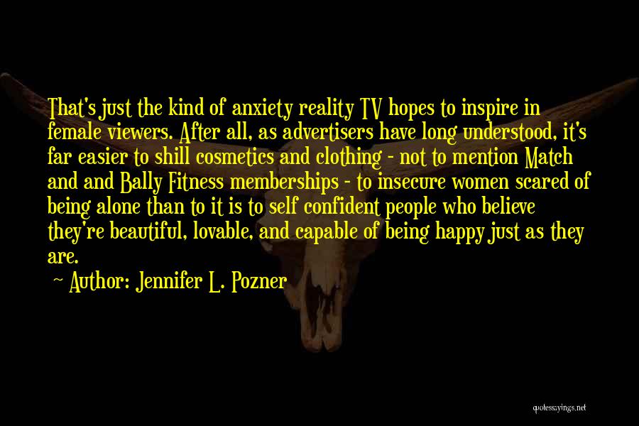 Being Beautiful And Confident Quotes By Jennifer L. Pozner