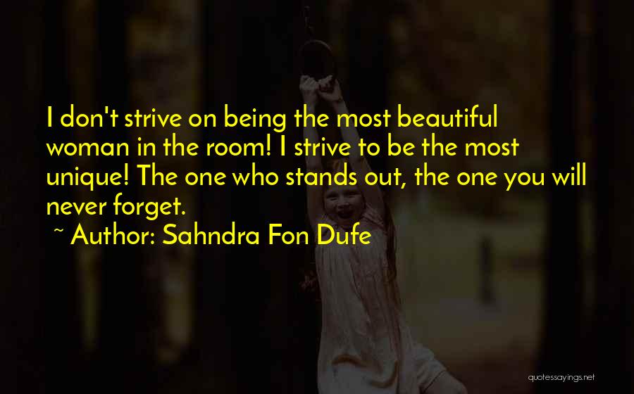 Being Beautiful And Unique Quotes By Sahndra Fon Dufe