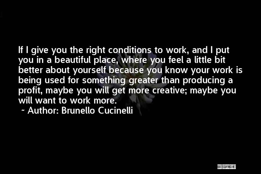 Being Beautiful And Yourself Quotes By Brunello Cucinelli