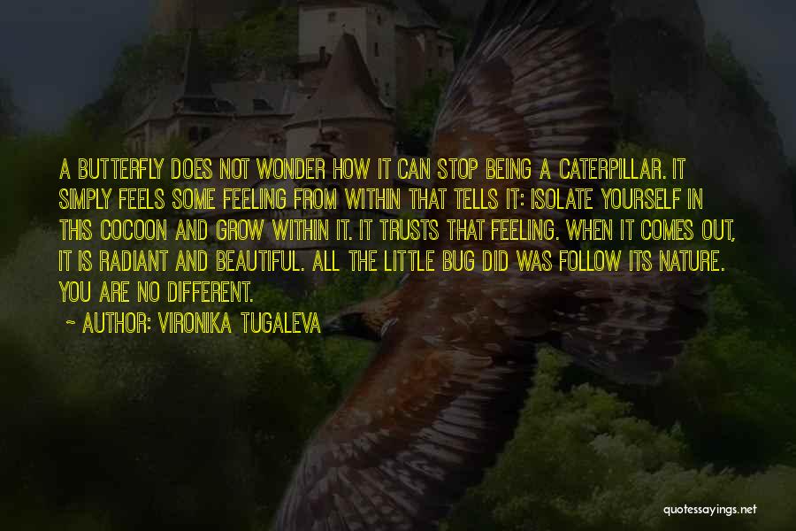 Being Beautiful And Yourself Quotes By Vironika Tugaleva