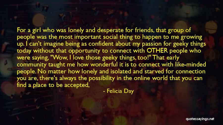Being Beautiful As You Are Quotes By Felicia Day Being Beautiful As You Are Quotes By Felicia Day