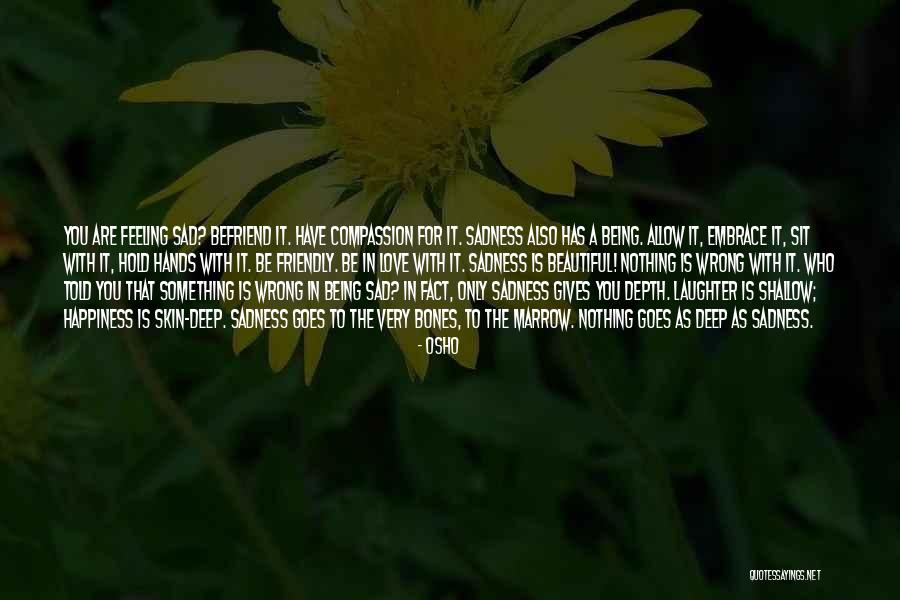 Being Beautiful As You Are Quotes By Osho Being Beautiful As You Are Quotes By Osho