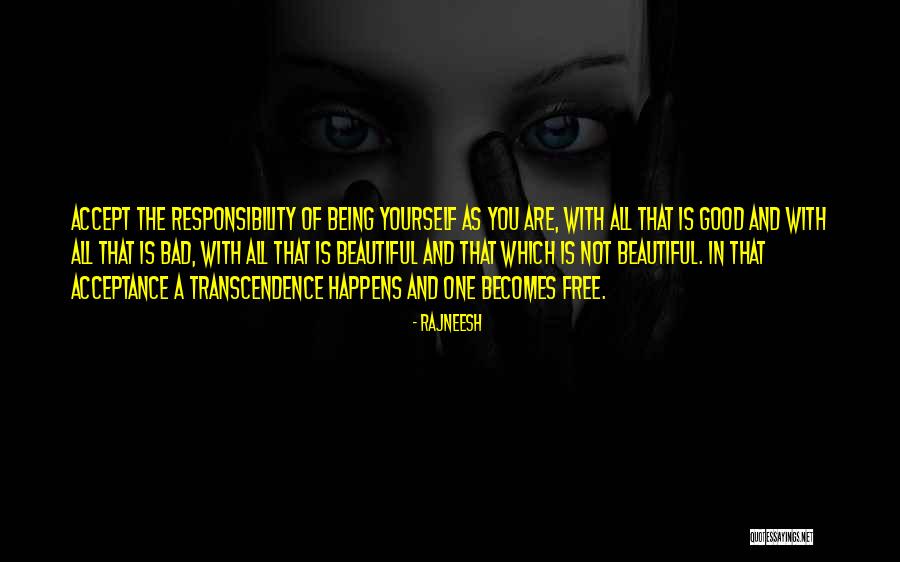 Being Beautiful As You Are Quotes By Rajneesh Being Beautiful As You Are Quotes By Rajneesh