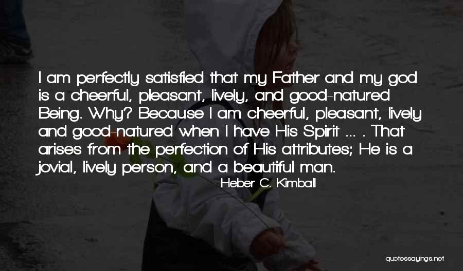 Being Beautiful Because Of God Quotes By Heber C. Kimball Being Beautiful Because Of God Quotes By Heber C. Kimball
