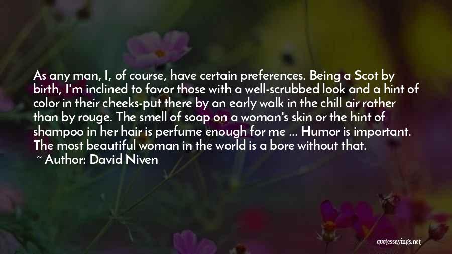 Being Beautiful For Her Quotes By David Niven