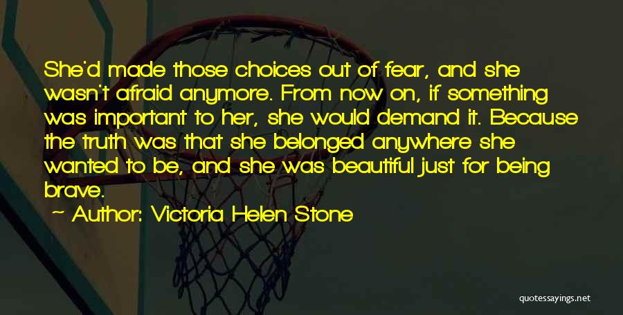 Being Beautiful For Her Quotes By Victoria Helen Stone