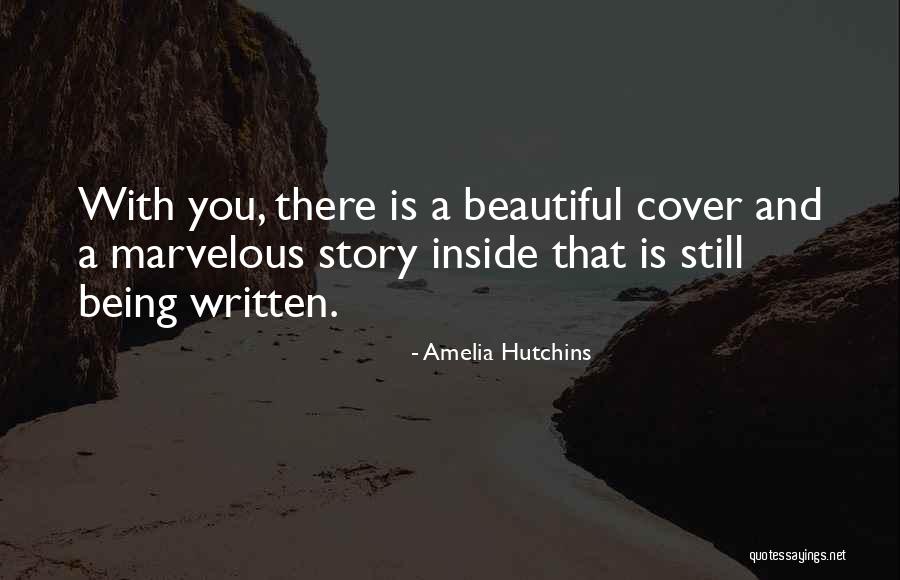 Being Beautiful Inside Out Quotes By Amelia Hutchins Being Beautiful Inside Out Quotes By Amelia Hutchins