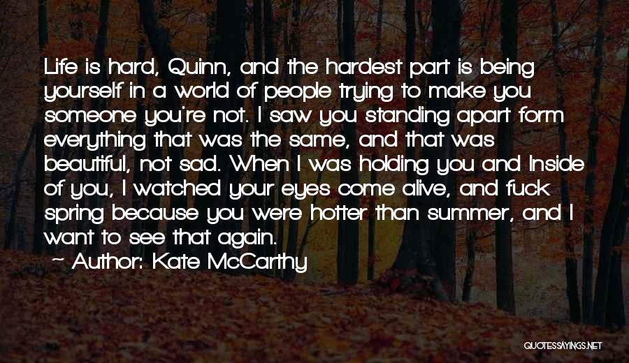 Being Beautiful Inside Quotes By Kate McCarthy