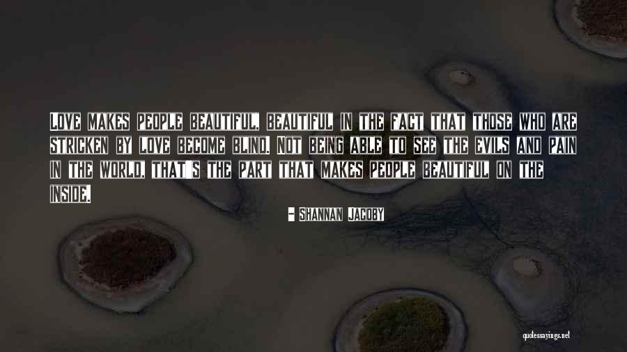 Being Beautiful On The Inside And Outside Quotes By Shannan Jacoby Being Beautiful On The Inside And Outside Quotes By Shannan Jacoby