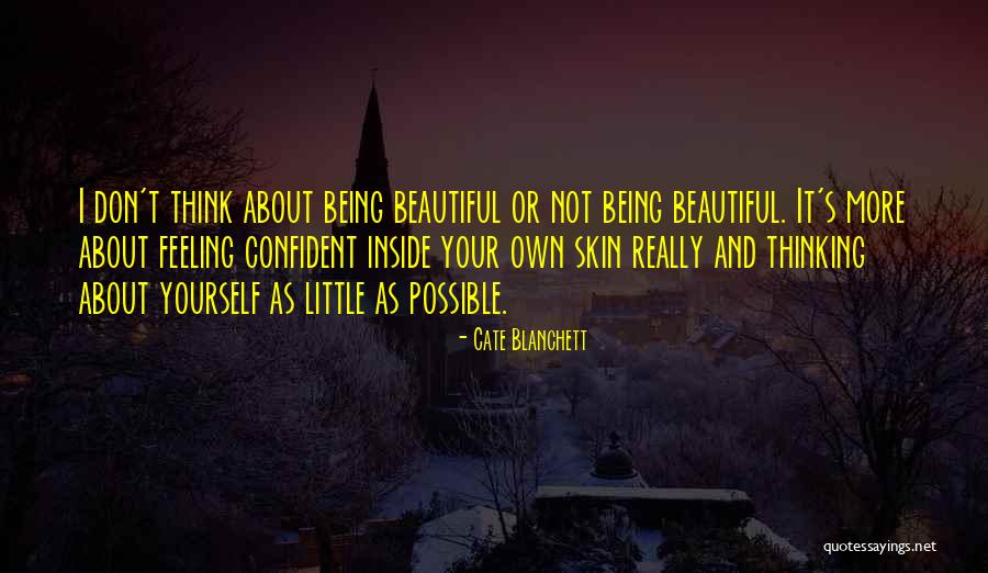 Being Beautiful On The Inside Quotes By Cate Blanchett