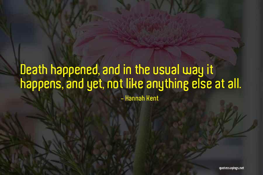 Being Beautifully Made Quotes By Hannah Kent Being Beautifully Made Quotes By Hannah Kent