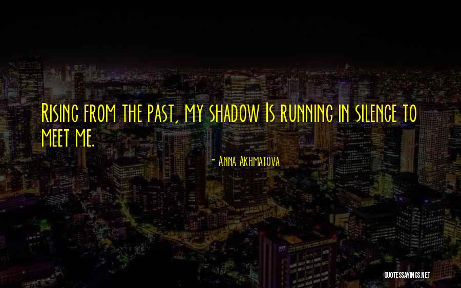 Being Behind Schedule Quotes By Anna Akhmatova Being Behind Schedule Quotes By Anna Akhmatova