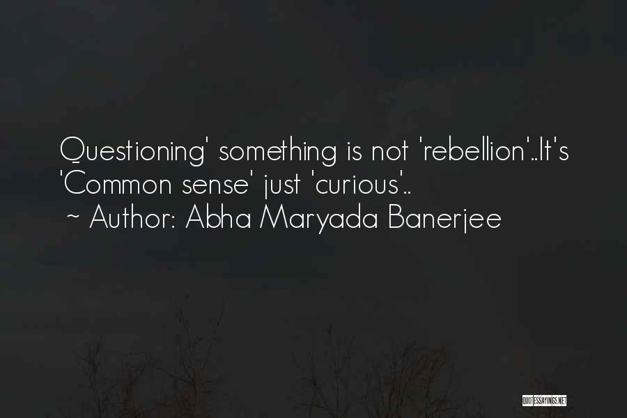 Being Behind The Scenes Quotes By Abha Maryada Banerjee