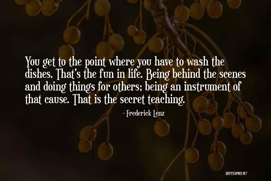 Being Behind The Scenes Quotes By Frederick Lenz Being Behind The Scenes Quotes By Frederick Lenz