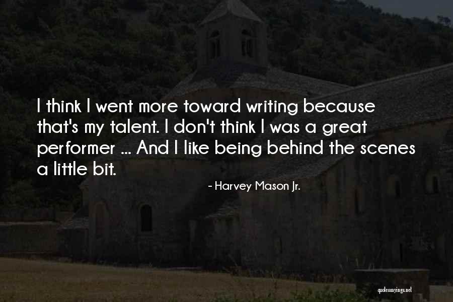 Being Behind The Scenes Quotes By Harvey Mason Jr. Being Behind The Scenes Quotes By Harvey Mason Jr.