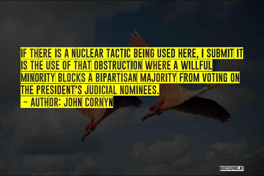 Being Being Used Quotes By John Cornyn
