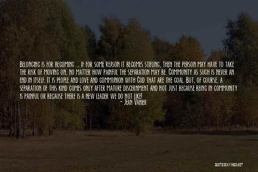Being Belonging Becoming Quotes By Jean Vanier Being Belonging Becoming Quotes By Jean Vanier
