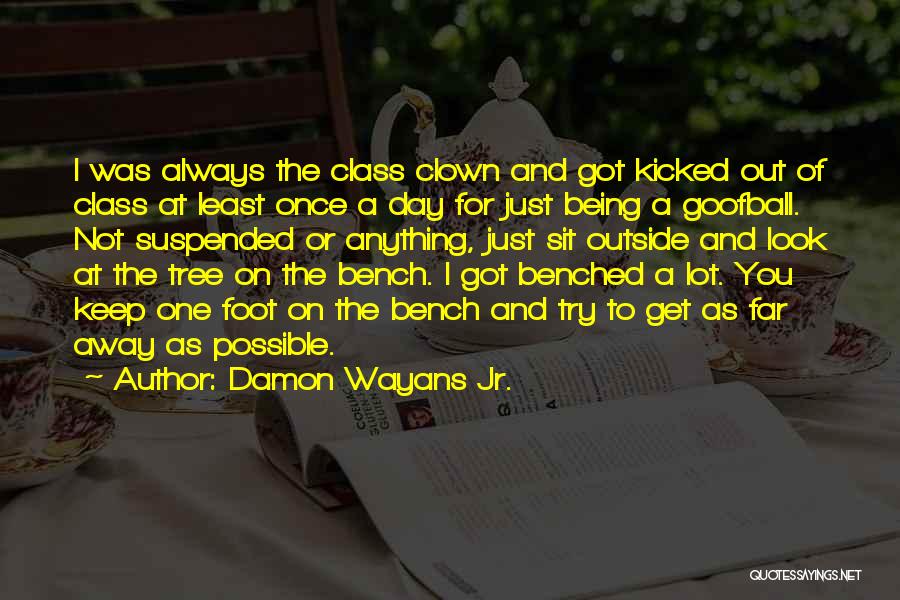 Being Benched Quotes By Damon Wayans Jr.