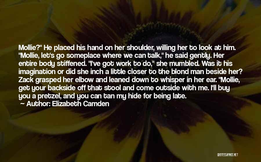 Being Beside You Quotes By Elizabeth Camden