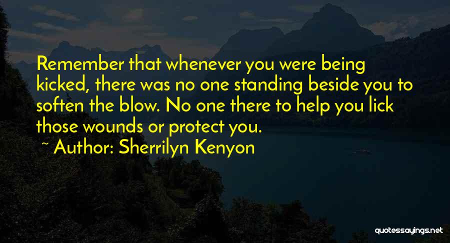 Being Beside You Quotes By Sherrilyn Kenyon