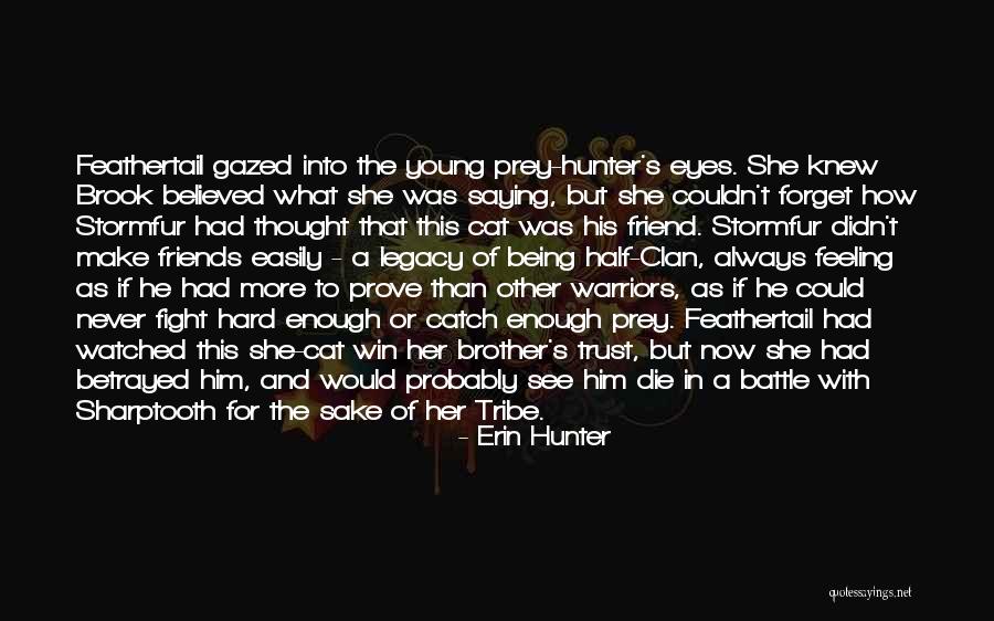 Being Betrayed By A Friend Quotes By Erin Hunter