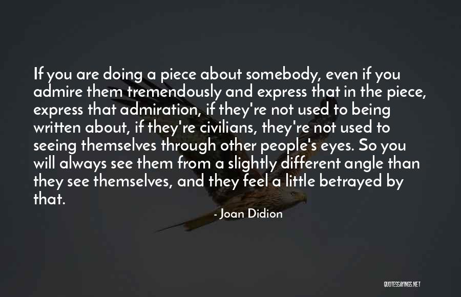 Being Betrayed Quotes By Joan Didion Being Betrayed Quotes By Joan Didion