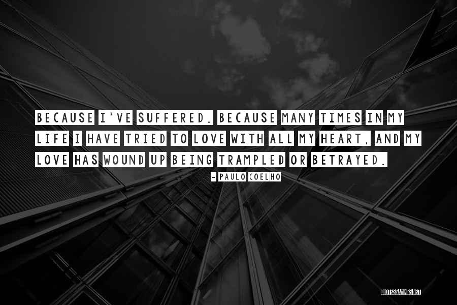 Being Betrayed Quotes By Paulo Coelho Being Betrayed Quotes By Paulo Coelho