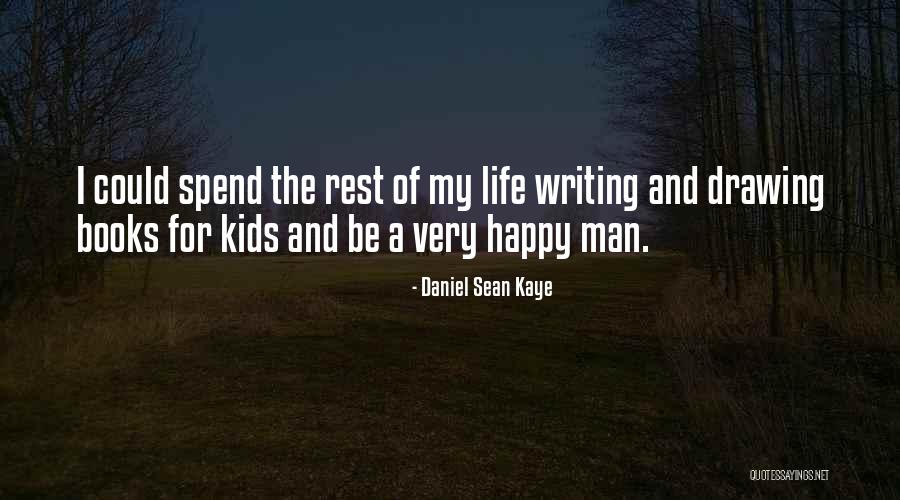 Being Better After Break Up Quotes By Daniel Sean Kaye Being Better After Break Up Quotes By Daniel Sean Kaye