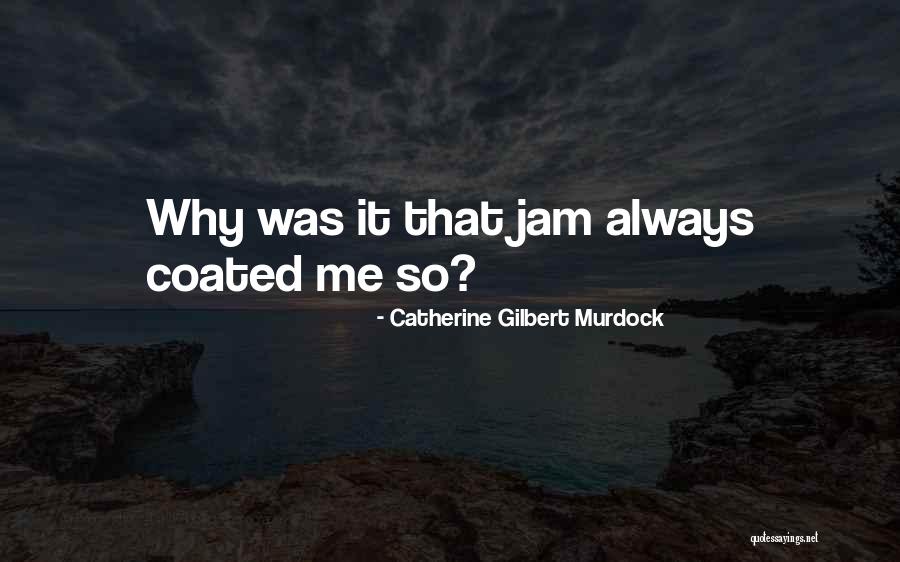 Being Better Off After A Break Up Quotes By Catherine Gilbert Murdock Being Better Off After A Break Up Quotes By Catherine Gilbert Murdock