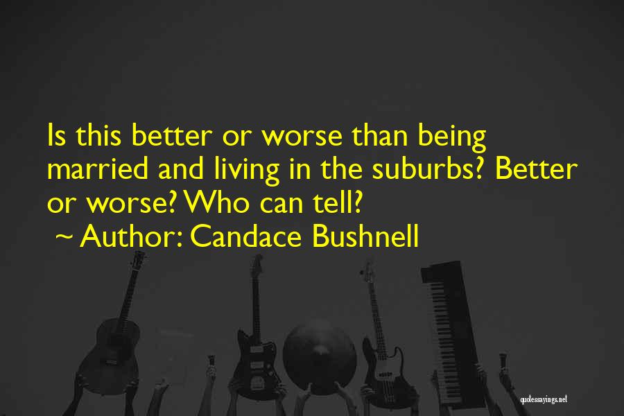 Being Better Off Single Quotes By Candace Bushnell