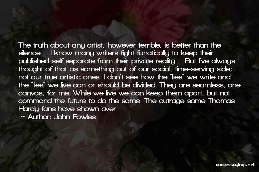 Being Better Off Without Friends Quotes By John Fowles