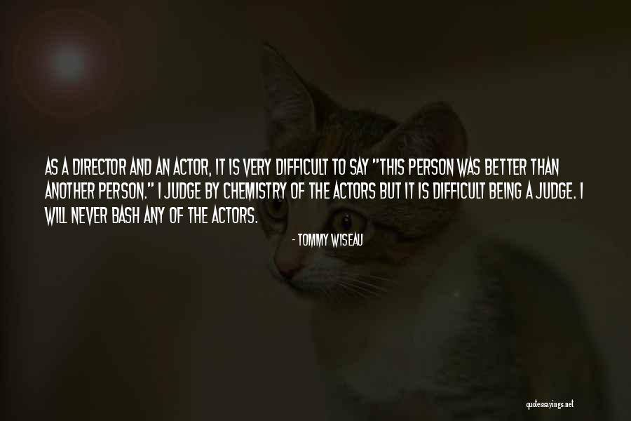 Being Better Person Quotes By Tommy Wiseau Being Better Person Quotes By Tommy Wiseau